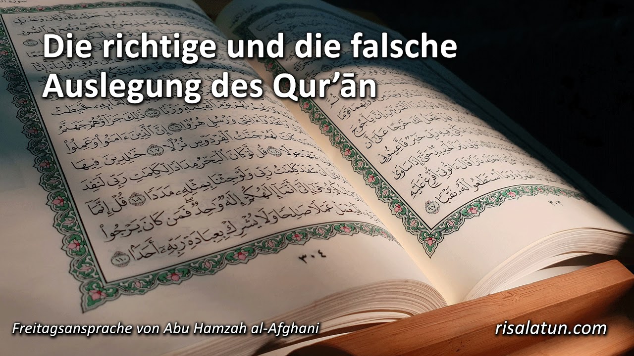 Die richtige und die falsche Auslegung des Qur’an