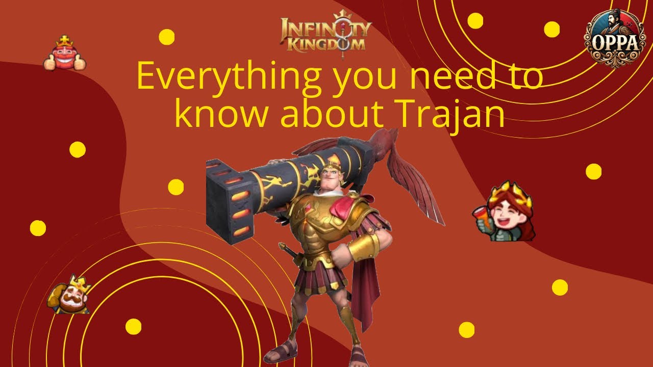 Infinity Kingdom: Everything you need to know about Trajan