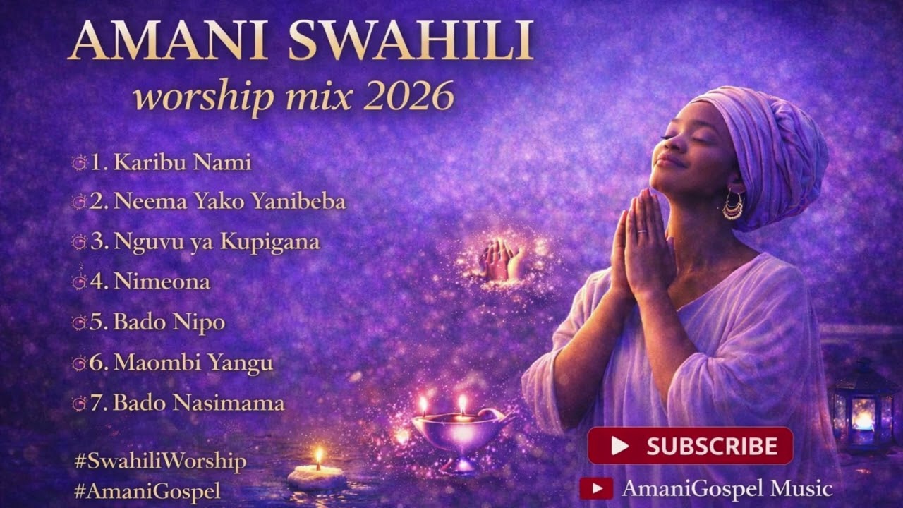 Amani Swahili Worship Mix 2026 | Nyimbo za Ibada za Utulivu na Maombi