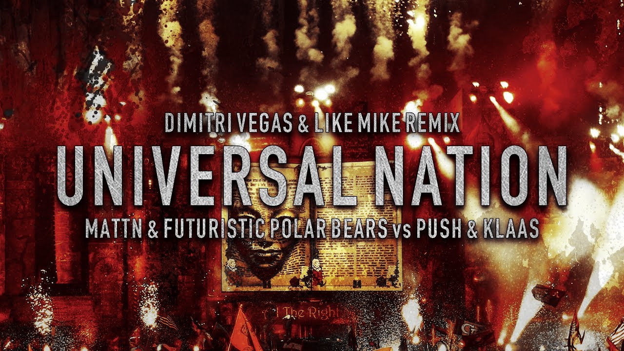 Universal Nation (Dimitri Vegas & Like Mike Remix)
