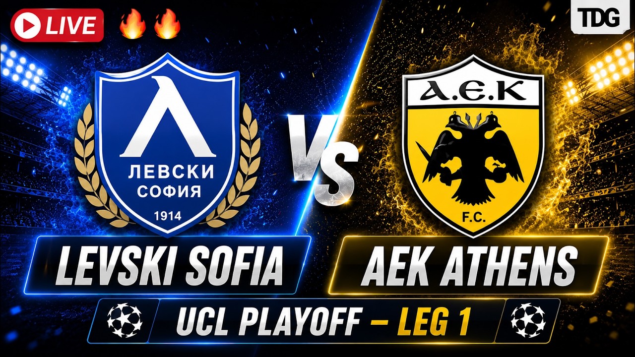 Levski Sofia vs AEK Athens LIVE | UEFA Champions League 2026 Playoff Leg 1|Live Football Match Today