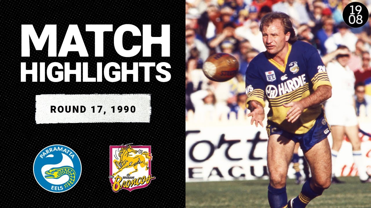 Parramatta Eels v Brisbane Broncos | Round 17, 1990 | Classic Match Highlights