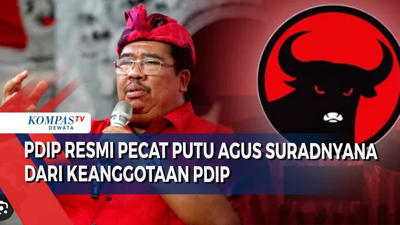 PDIP Resmi Pecat Putu Agus Suradnyana Dari Keanggotaan PDIP