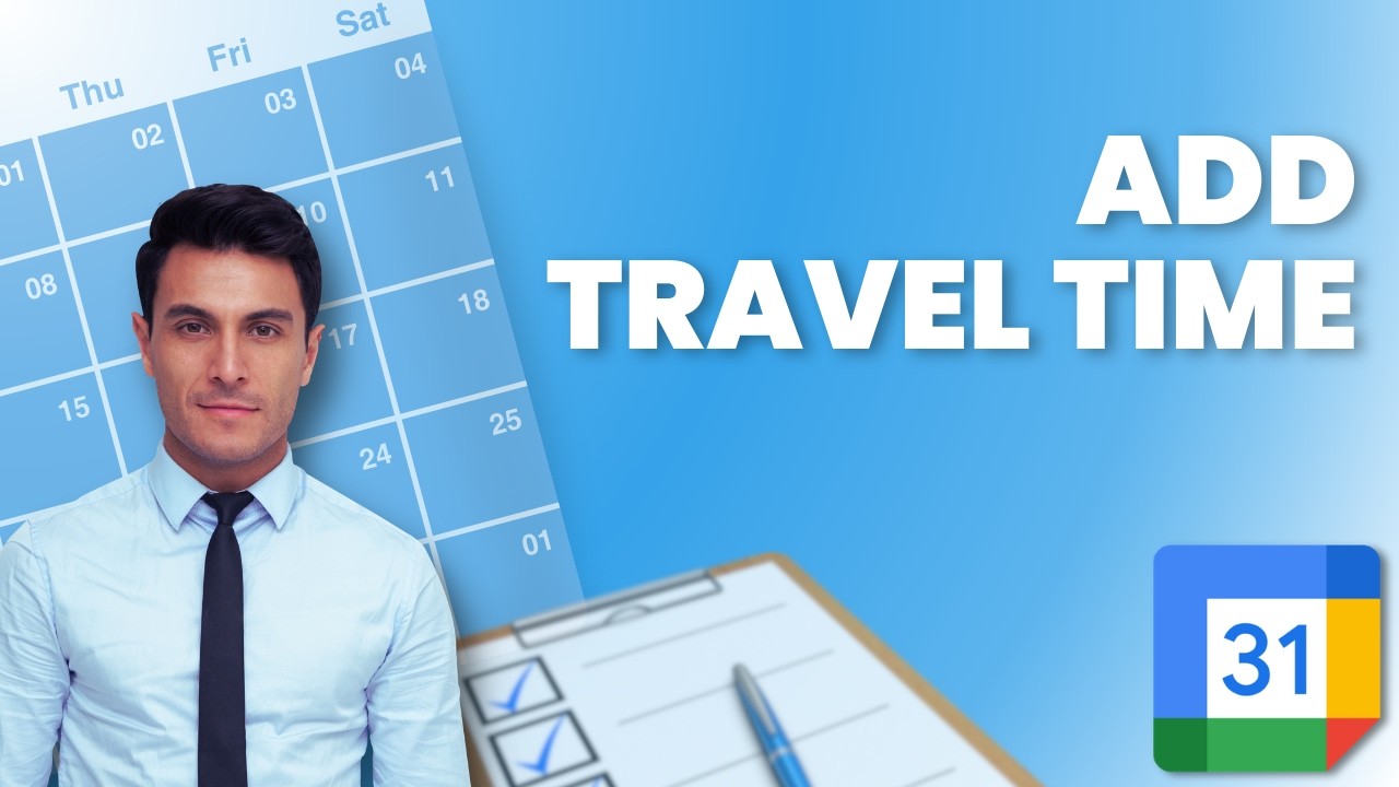 How to Add Travel Time in Google Calendar | Quick Guide 2026