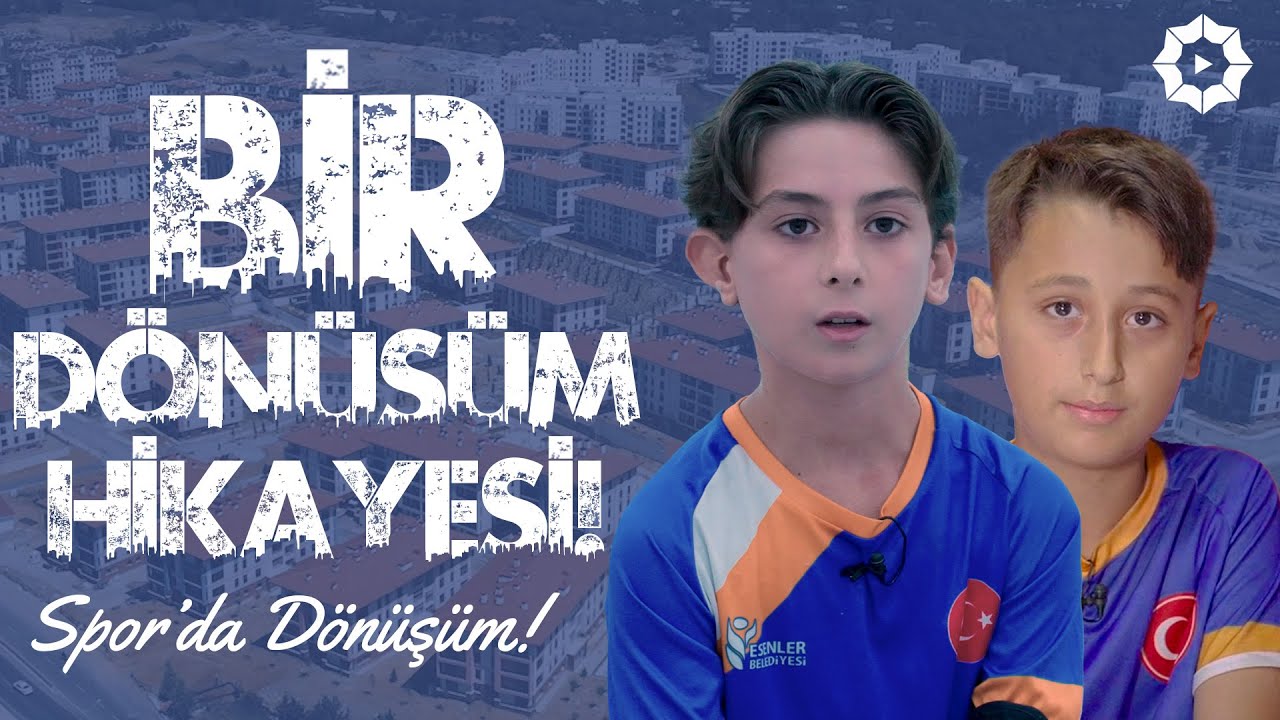 Bir Dönüşüm Hikâyesi: Esenler - B2 | Spor