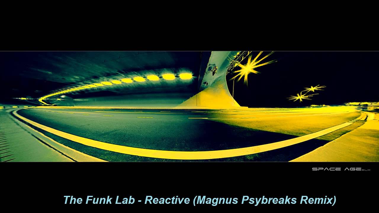 The Funk Lab - Reactive (Magnus Psybreaks Remix) [Prog/Trance Breaks]