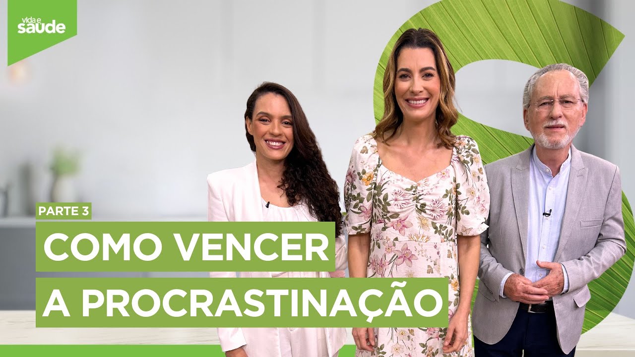 Como vencer a procrastinação - Parte 3 (16/10/24)