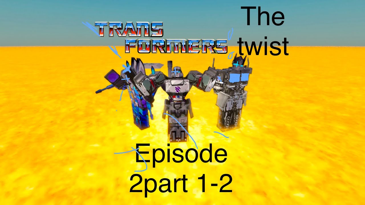 Transformers:the twist episode 2 part1