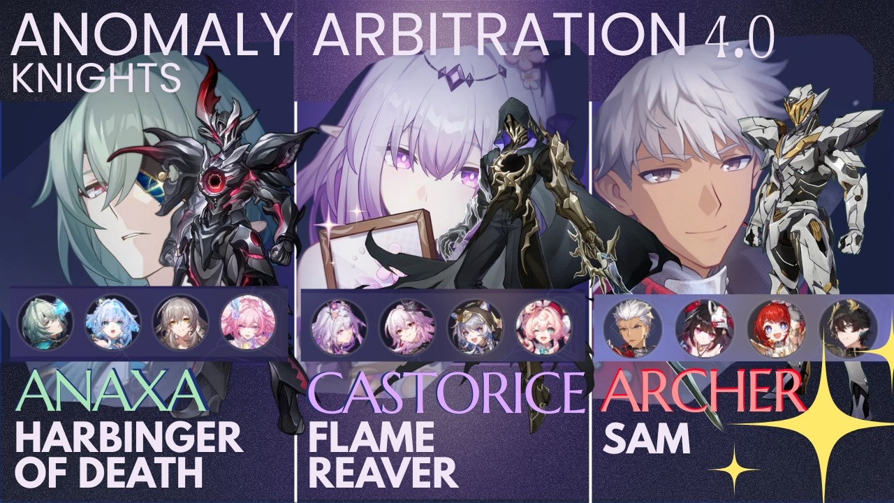 AA | Knights (4.0) | H. of Death vs Anaxa E0S1 | F. Reaver vs Castorice E0S1 | SAM vs Archer E0S1