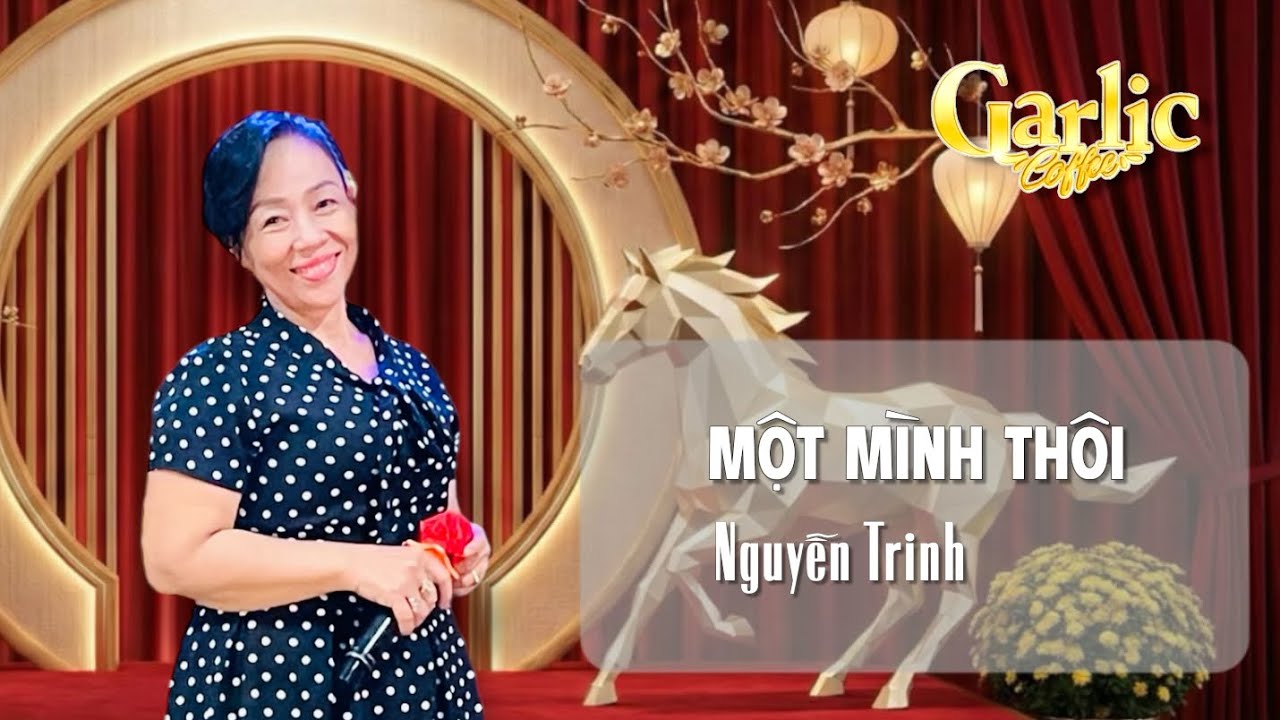 Một mình thôi | Trình bày: Nguyễn Trinh | Tác giả: Anh Việt Thu