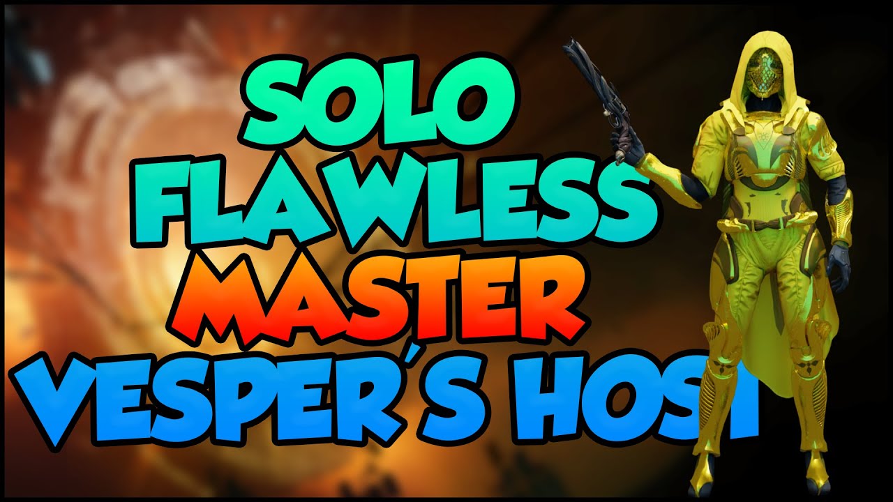Solo Flawless MASTER Vesper's Host on Hunter