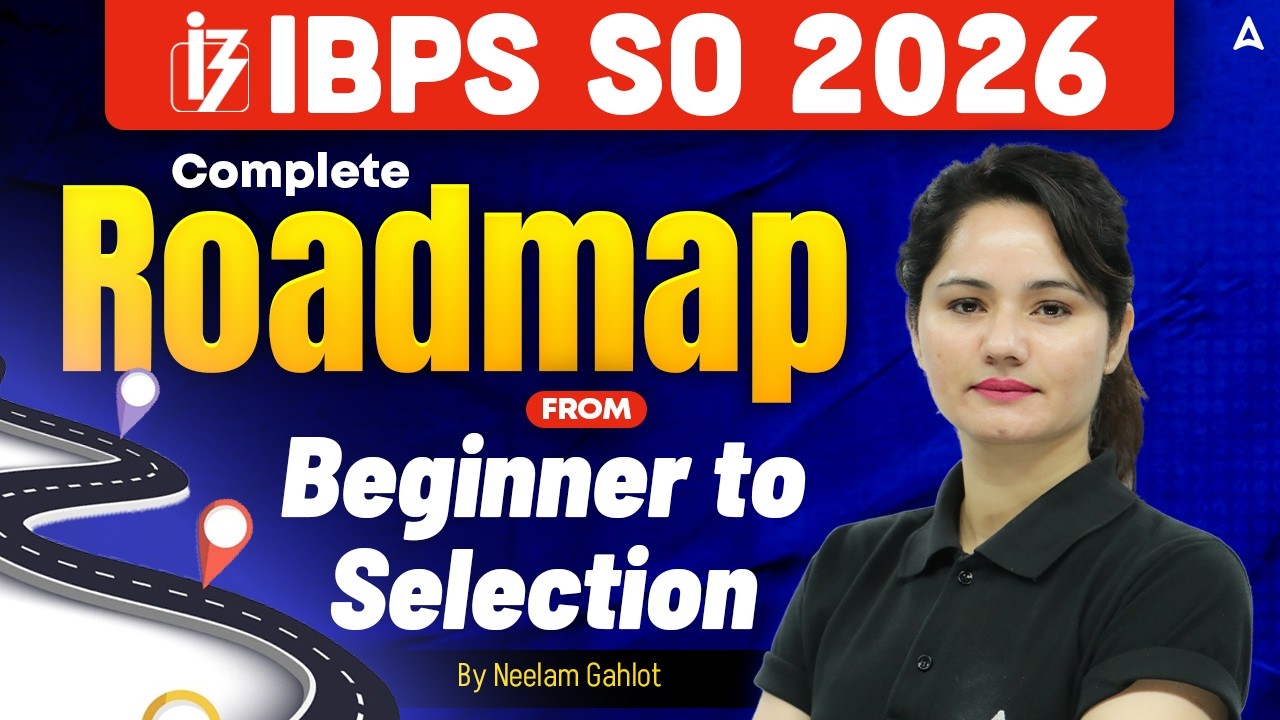 IBPS SO 2026 Preparation Strategy | Complete Roadmap for Beginners | By Neelam Ma'am