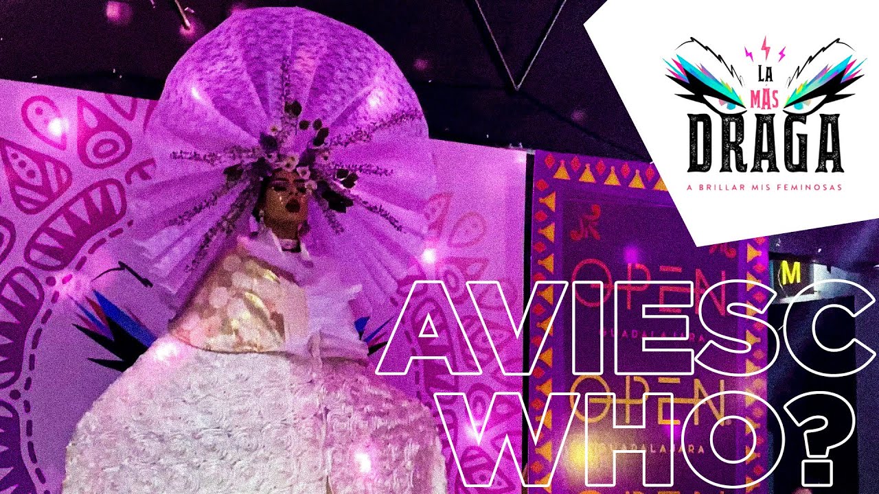AUDICIONES LA M&Aacute;S DRAGA - AVIESC WHO?