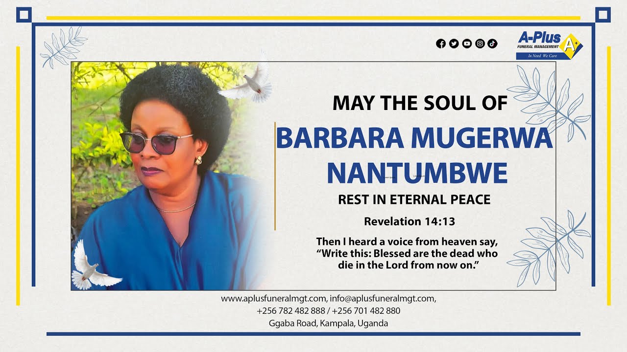 Celebrating the Life of the Late Barbara Mugerwa Nantumbwe