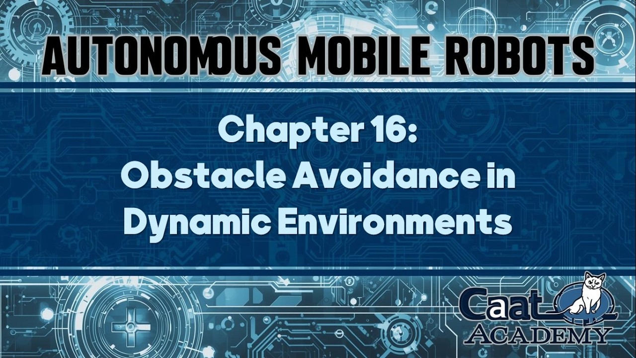 Autonomous Mobile Robots Course | Chapter 16: Obstacle Avoidance in Dynamic Environments