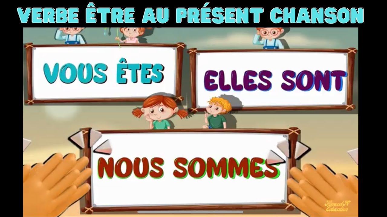Verbe Ëtre au Présent Chanson