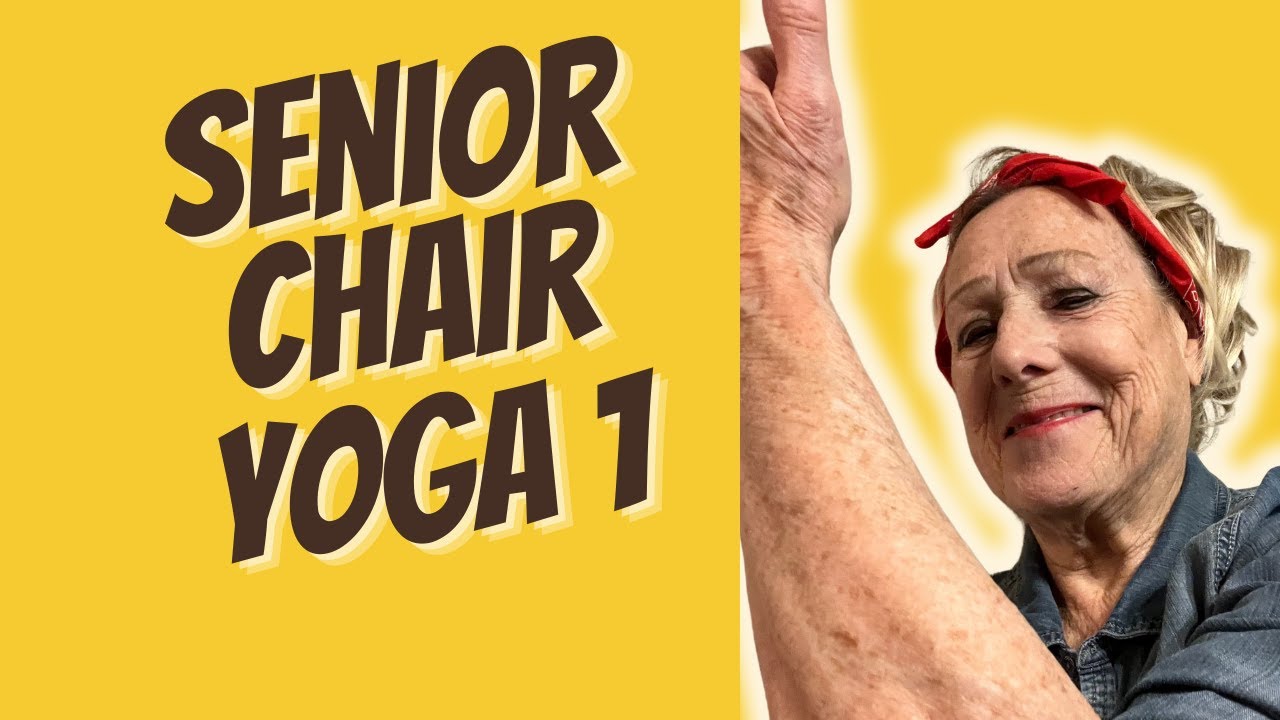 Senior Chair Yoga 1 - Unlocking the Secrets of Yoga