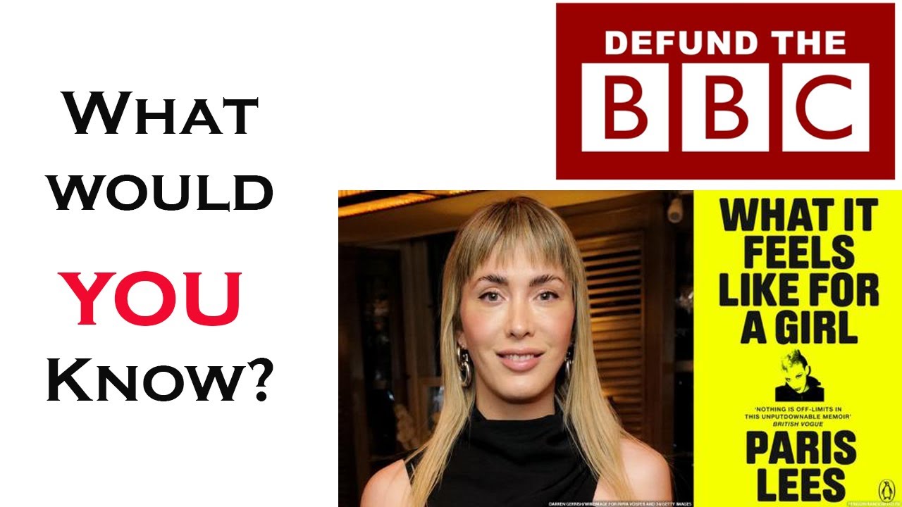 Paris Lees  - What would you know about being a girl ?