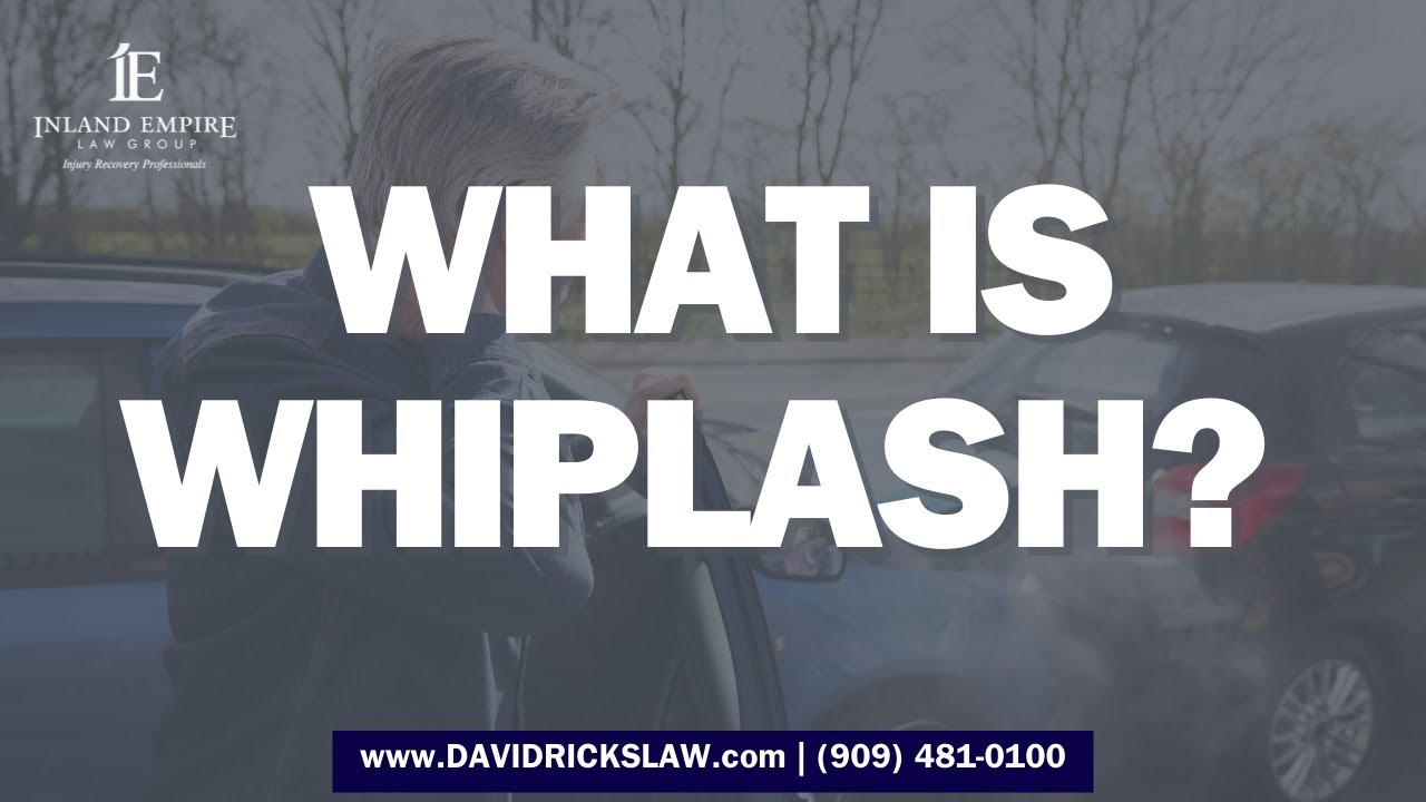What is Whiplash? | Lawyer in Rancho Cucamonga, Fontana, Ontario | Personal Injury Attorney