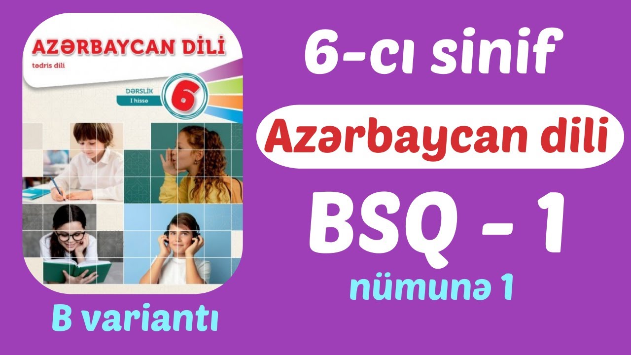 6-cı sinif Azərbaycan dili BSQ 1 - B variantı (nümunə 1)