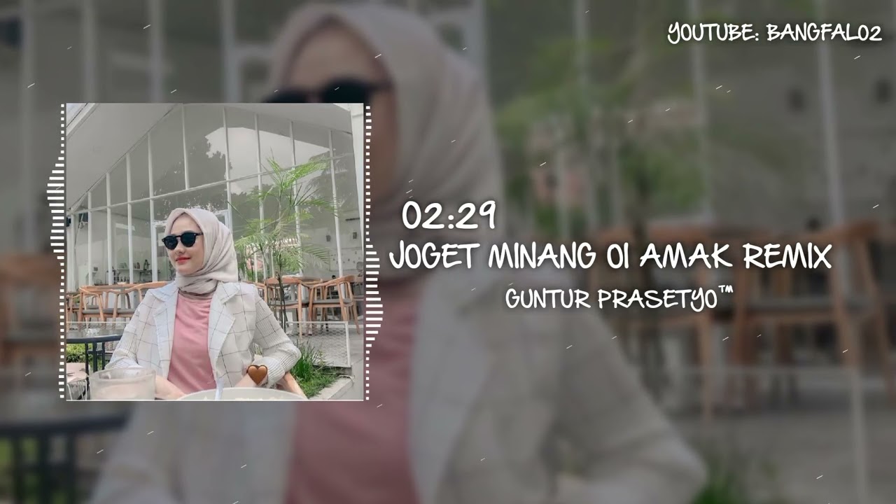 JOGET MINANG OI AMAK REMIX _-_ GUNTUR PRASETYO™#pesta #jogetminang 