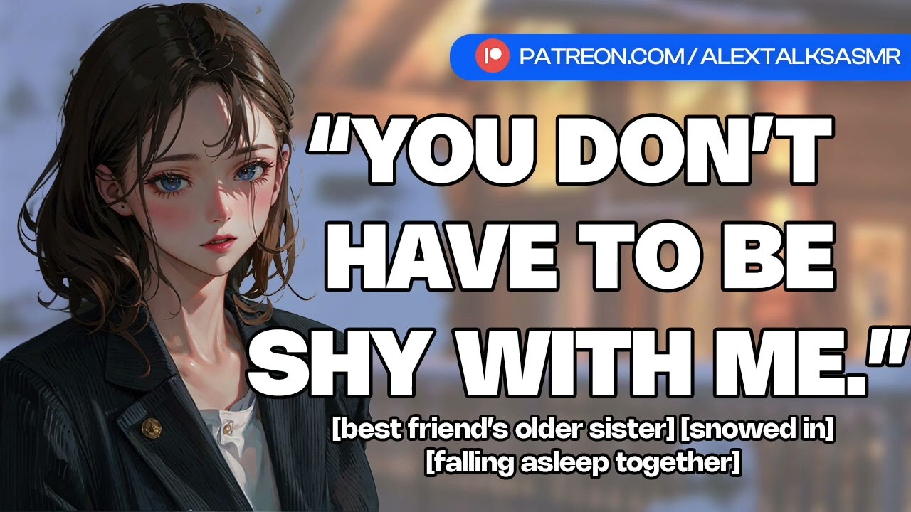 [cute & sweet] [F4M] Snowed In With Your Best Friend's Older Sister [falling asleep together]