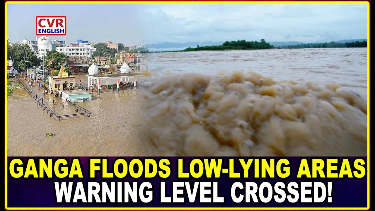Ganga Water Level Near Danger Mark In Patna; Low-lying Areas Affected | CVR English