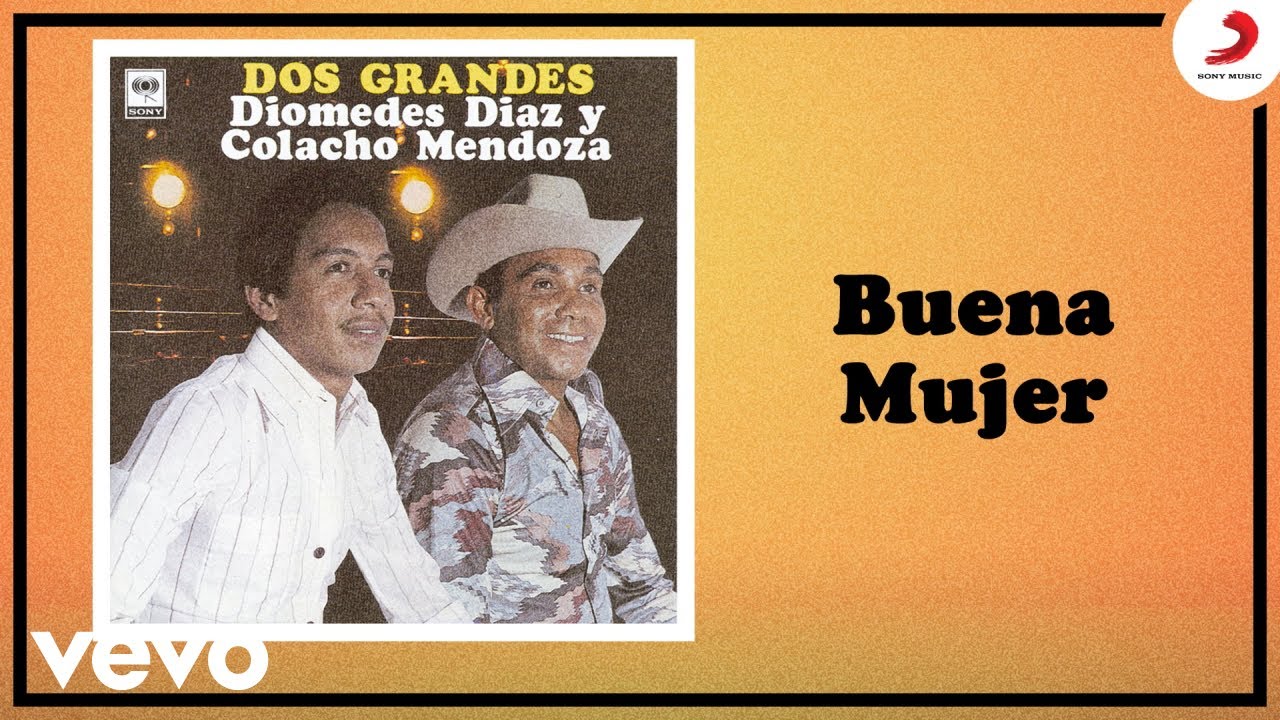 Diomedes D&iacute;az, Colacho Mendoza - Buena Mujer (Cover Audio) (Merengue)