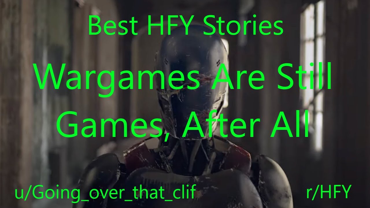 Best HFY Reddit Stories: Wargames Are Still Games, After All