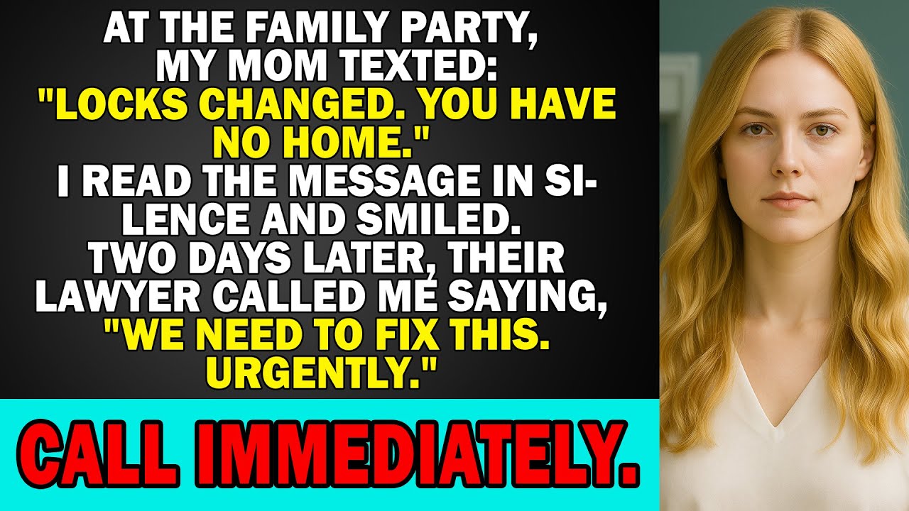 At the Family Party, My Mom Texted: “Locks Changed. You Have No Home.” Then Everything Changed.