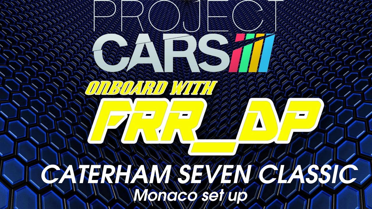 Project CARS Caterham seven classic set up monaco