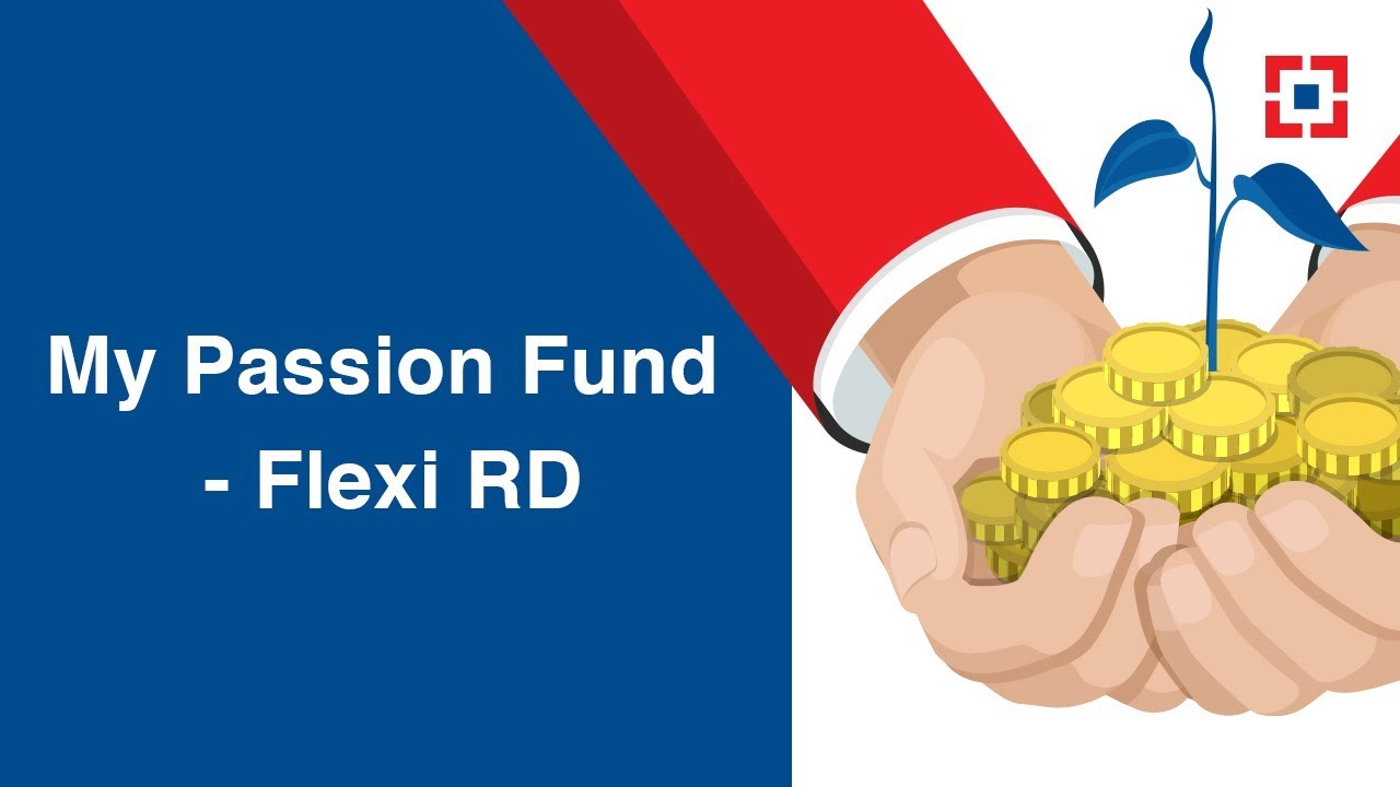 HDFC Bank My Passion Fund - Flexi RD