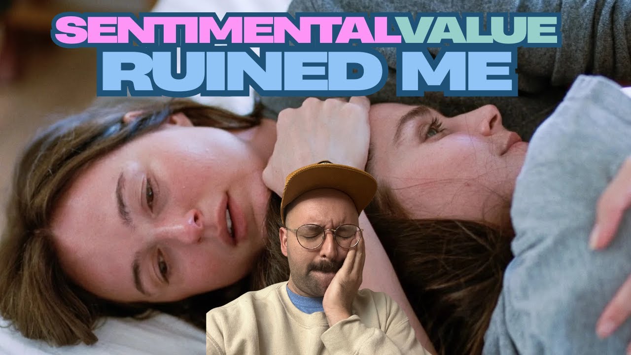 This Movie Wrecked Me l SENTIMENTAL VALUE REVIEW