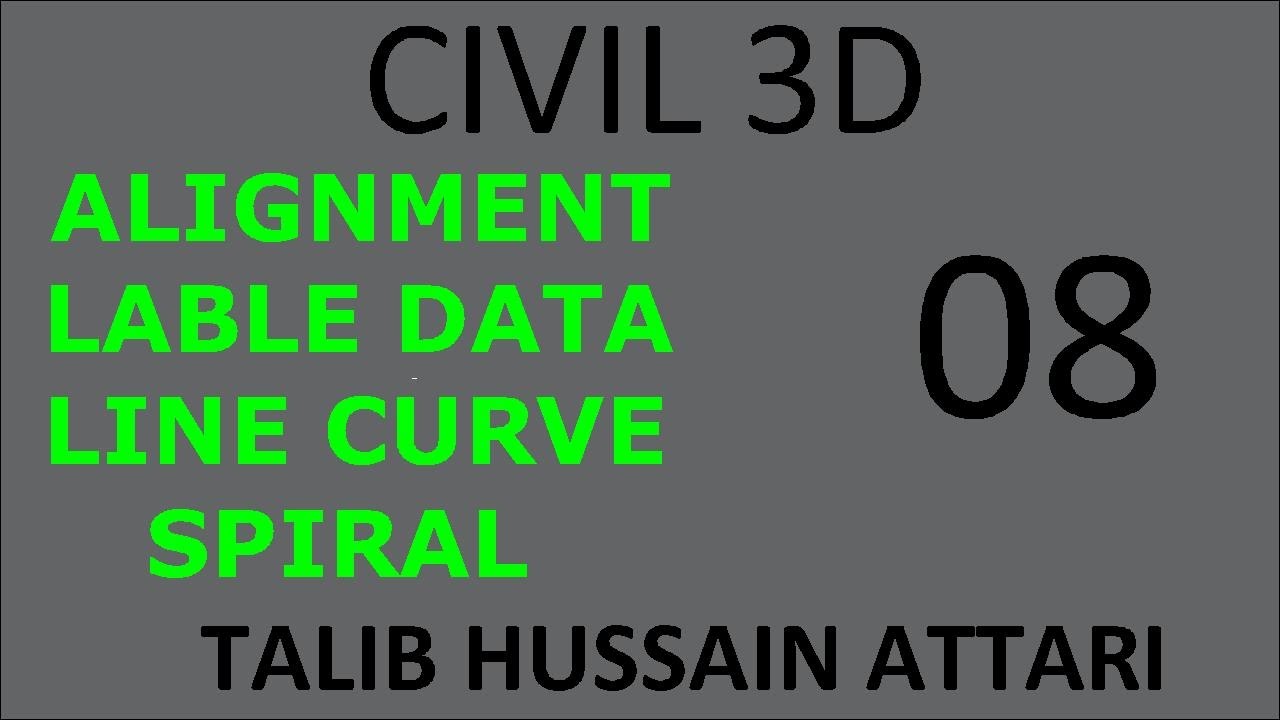 Alignment data table curve line and spiral CIVIL 3D