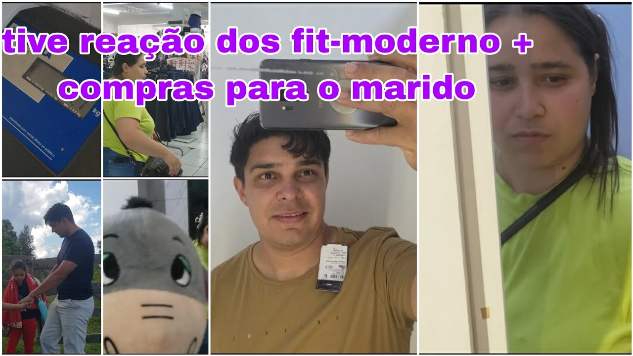 Tive reação do fit-moderno + compras para o marido 