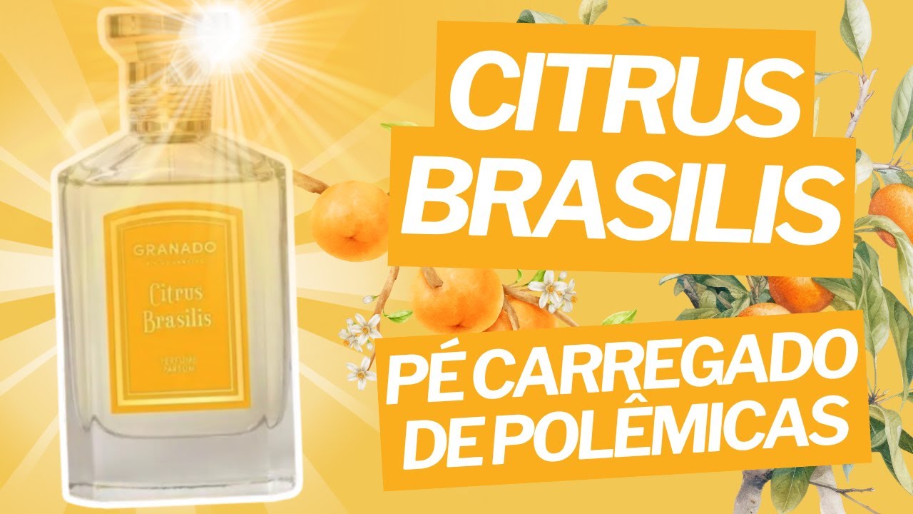 CITRUS BRASILIS - GRANADO - E AS LARANJAS PODRES DA COMUNIDADE DO FRAGRANTICA #perfume #perfumorista