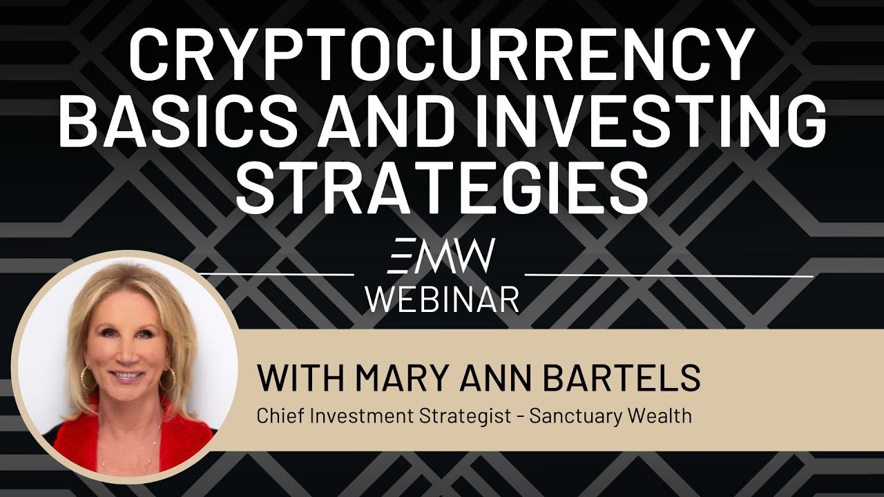 Cryptocurrency Basics and Investing Strategies with Mary Ann Bartels