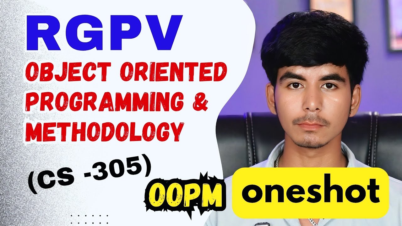 OOPM ONESHOT RGPV | CS - 305 | Object oriented programming and methodology | @Growwithfarooque 