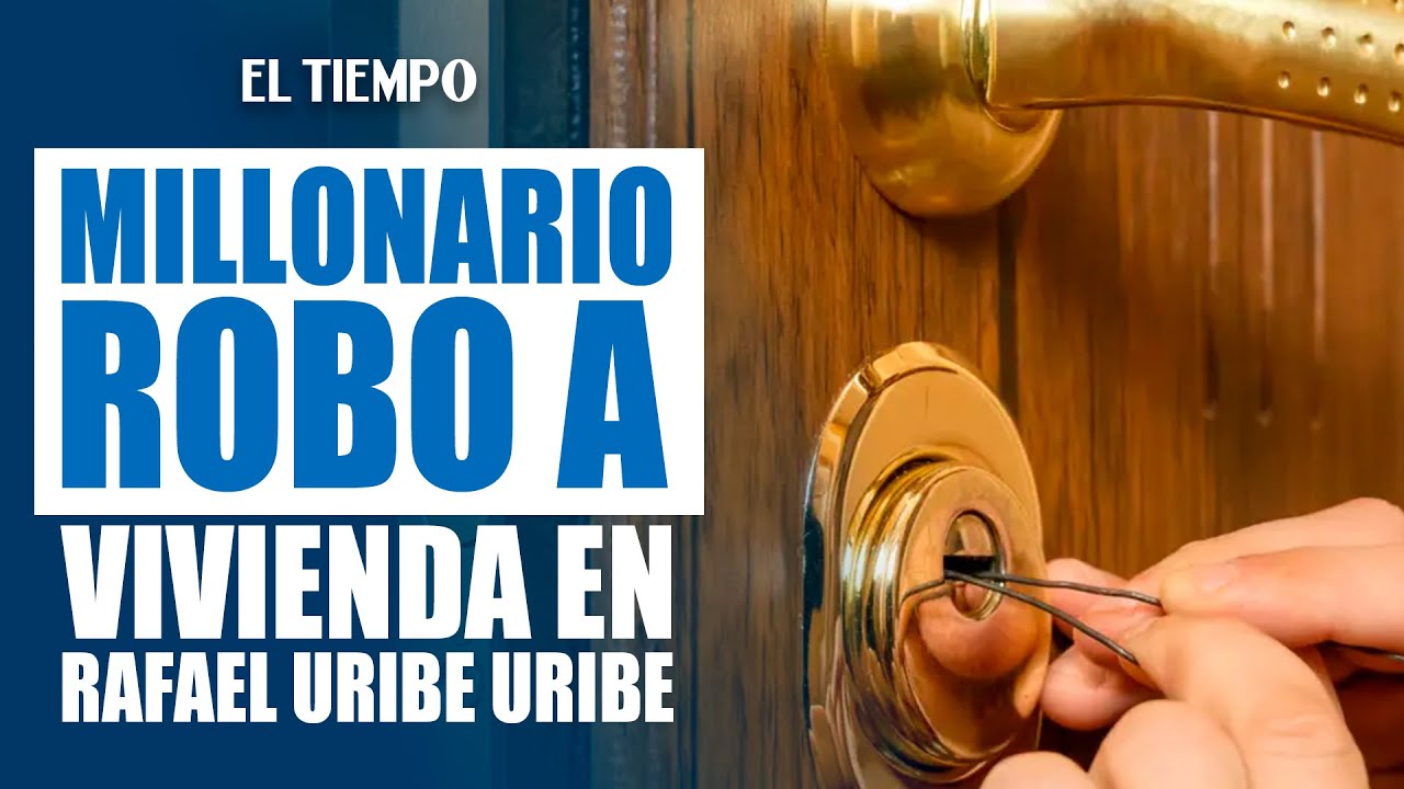Millonario y violento robo a una vivienda en Rafael Uribe Uribe |&nbsp;EL TIEMPO