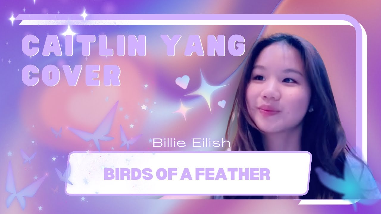 【REPOST】⁠Birds of a Feather｜#CoverbyCaitlin｜#楊秉頤｜#XiX｜#billieeilish