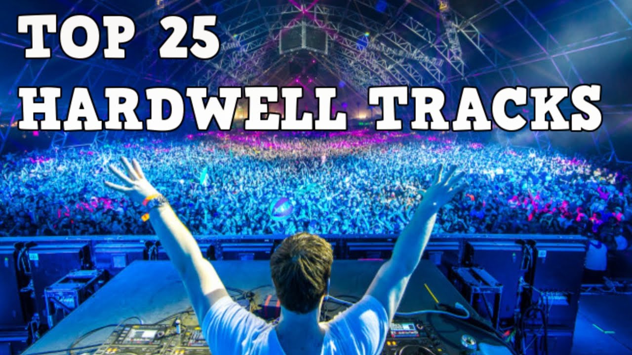 [Top 25] Best Hardwell Tracks [2016]