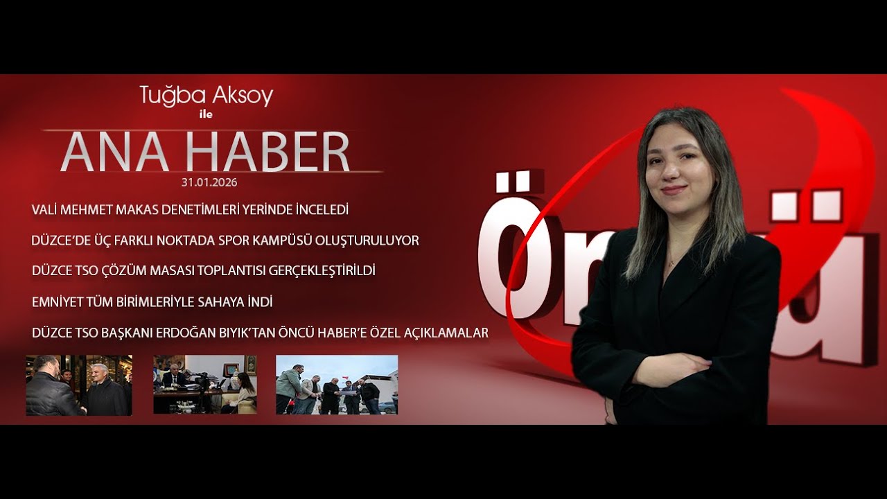 31 OCAK 2026 ÖNCÜ ANA HABER