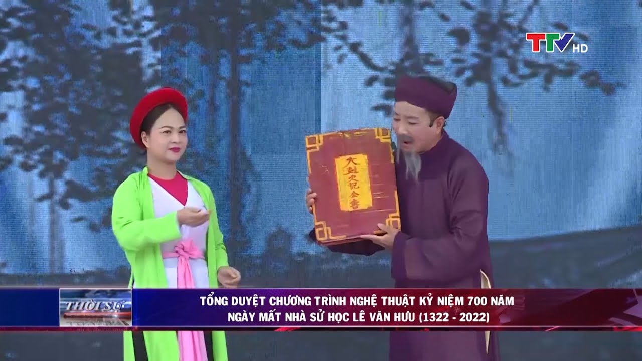 Tổng duyệt chương trình nghệ thuật kỷ niệm 700 năm ngày mất Nhà sử học Lê Văn Hưu (1322-2022)