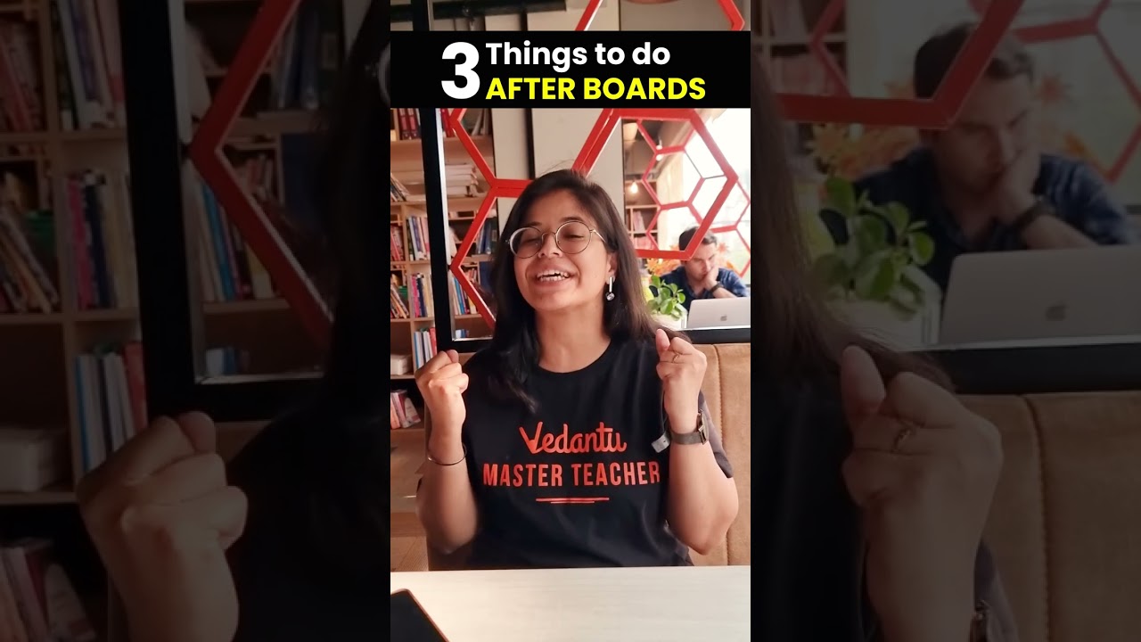 3 things to do after Board exams! #class10 #oshinmamvedantu