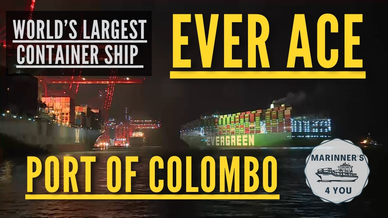 World&rsquo;s Biggest Container Ship Ever Ace / Port of Colombo