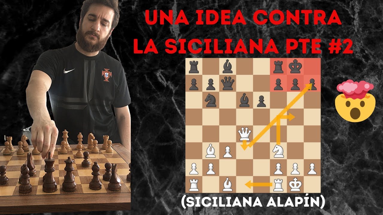 APERTURAS prácticas en AJEDREZ: SICILIANA ALAPÍN! #2//Aperturas de AJEDREZ explicadas