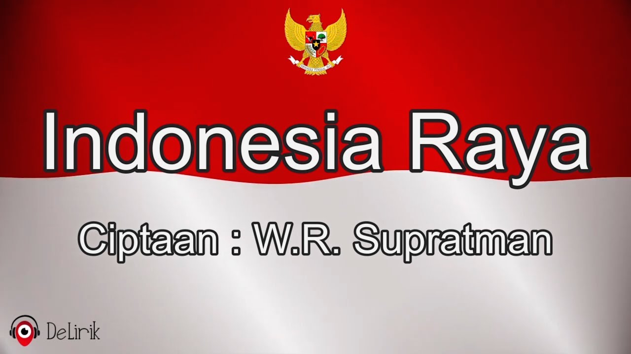 Indonesia Raya 🇮🇩🇮🇩 - Ciptaan W.R. Supratman (Lirik Lagu) - Lagu Kebangsaan Indonesia