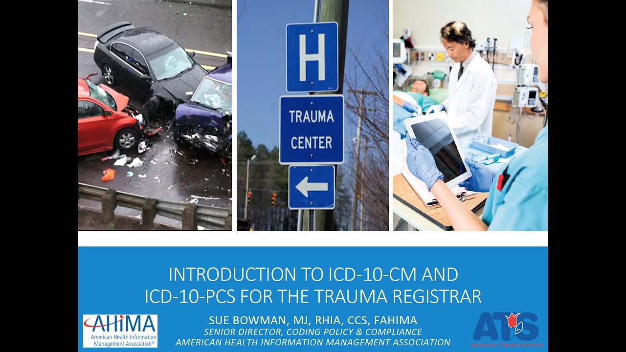 ATS Registry Educational Webinar - Introduction to ICD-10-CM and ICD-10-PCS for the Trauma Registrar