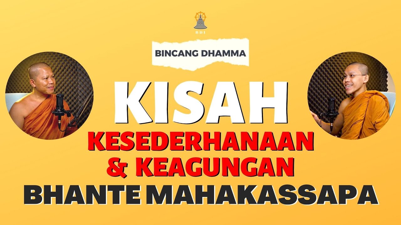 KISAH BHANTE MAHA KASSAPA: Kesederhanaan dan Keagungannya! I Bhk. Santacitto & Sam. Abhisarano