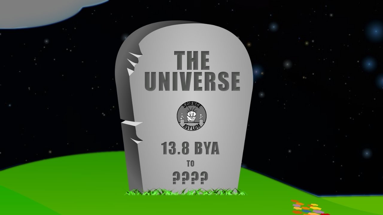 How Will The Universe DIE?!?